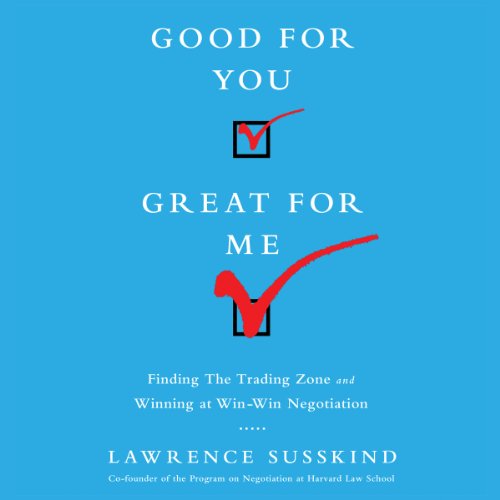 Good For You, Great For Me by Lawrence Susskind