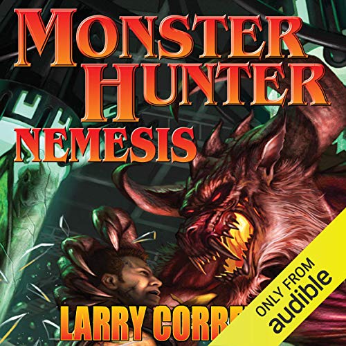 Monster Hunter Nemesis by Larry Correia