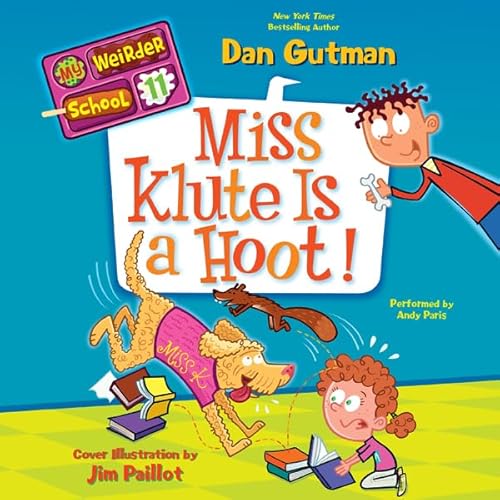 My Weirder School #11: Miss Klute Is a Hoot!