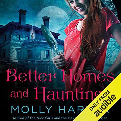 Better Homes and Hauntings by Molly Harper