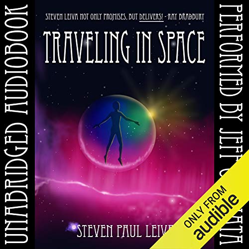 Traveling in Space by Steven Paul Leiva