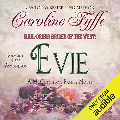 Mail-Order Brides of the West: Evie: McCutcheon Family Series, Book 3