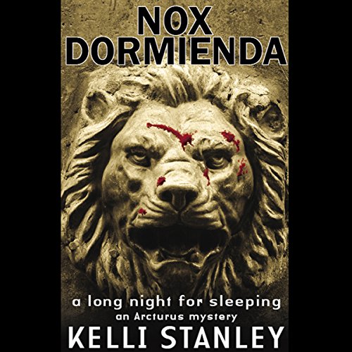 Nox Dormienda (A Long Night for Sleeping) by Kelli Stanley