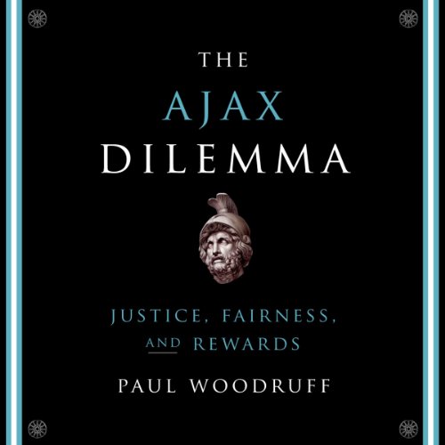 The Ajax Dilemma by Paul Woodruff