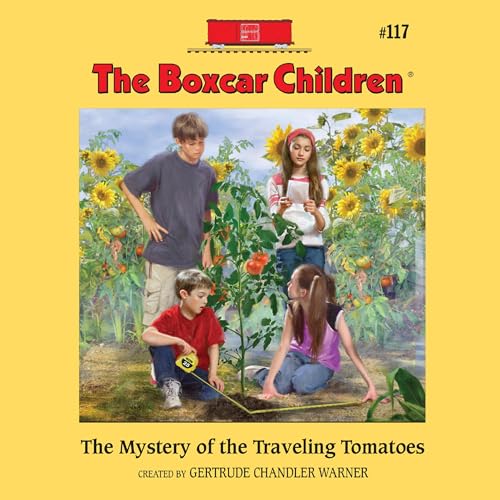 The Mystery of the Traveling Tomatoes by Gertrude Chandler Warner