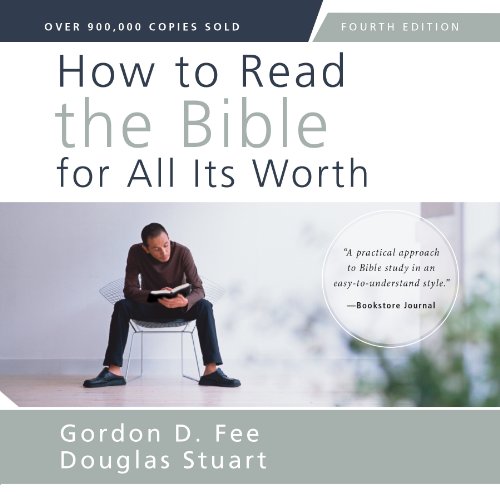 How to Read the Bible for All Its Worth by Gordon D. Fee