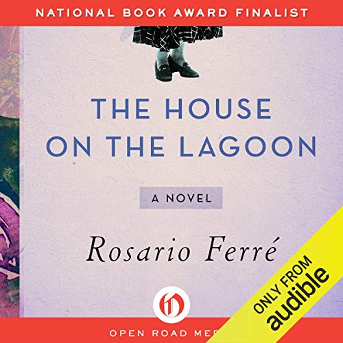 The House on the Lagoon by Rosario Ferré