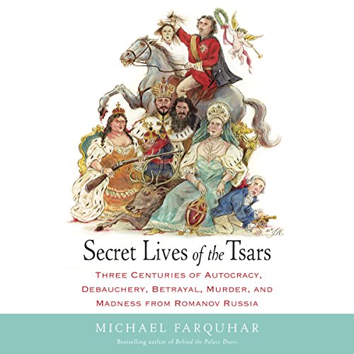 Secret Lives of the Tsars