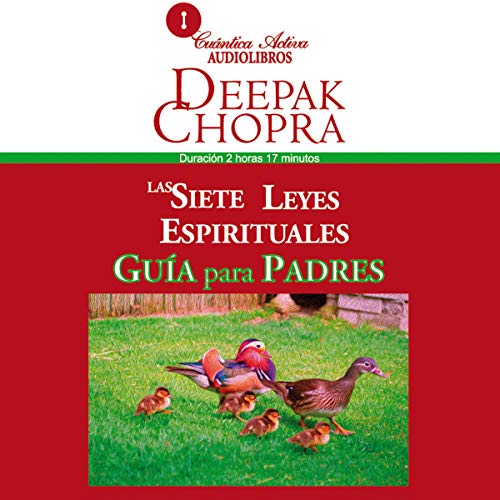 Las Siete Leyes Espirituales, Guía Para Padres [The Seven Spiritual Laws of Success for Parents]