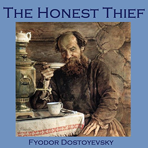 The Honest Thief by Fyodor Dostoevsky