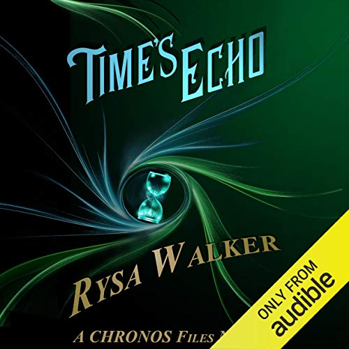 Time's Echo by Rysa Walker