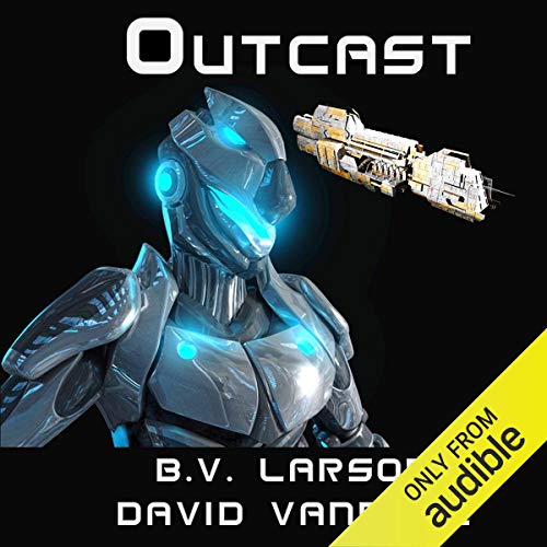 Outcast by B. V. Larson