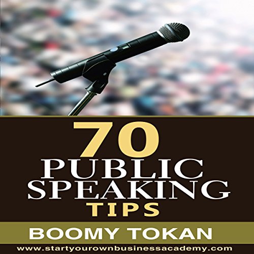 70 Public Speaking Tips