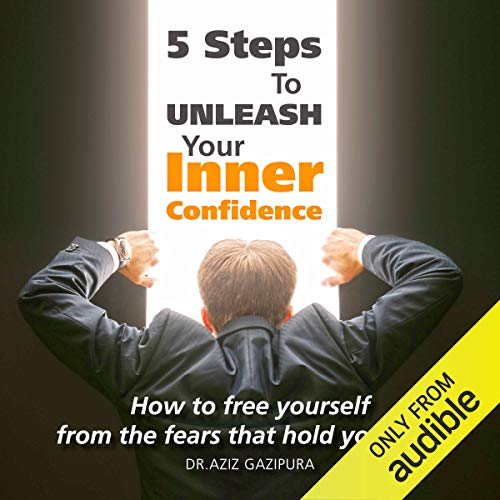 5 Steps to Unleash Your Inner Confidence