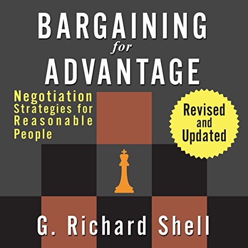 Bargaining for Advantage by G. Richard Shell
