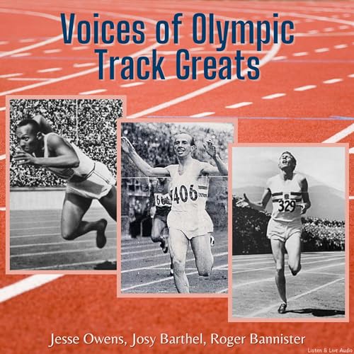 Voices of Olympic Track Greats by Rick Sheridan