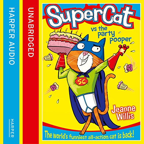 Supercat vs The Party Pooper by Jeanne Willis
