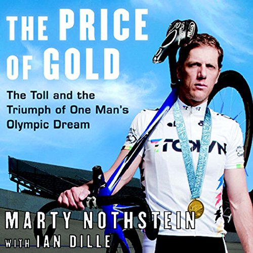 The Price of Gold by Marty Nothstein