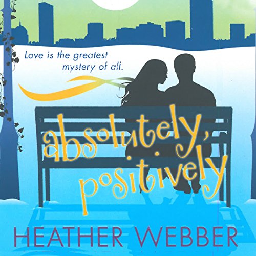 Absolutely, Positively by Heather Webber