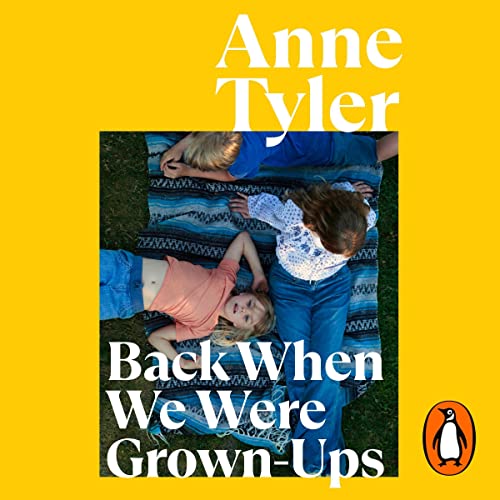 Back When We Were Grown-ups by Anne Tyler