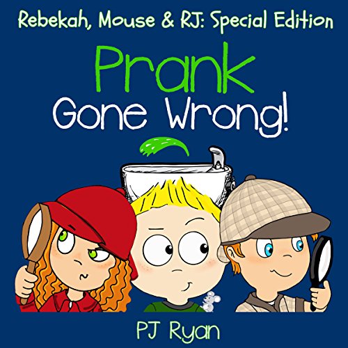 Prank Gone Wrong: Rebekah, Mouse & RJ: Special Edition