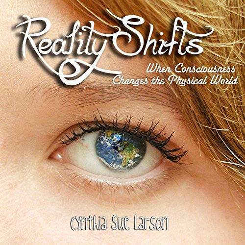 Reality Shifts by Cynthia Sue Larson
