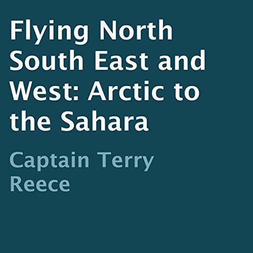 Flying North South East and West: Arctic to the Sahara