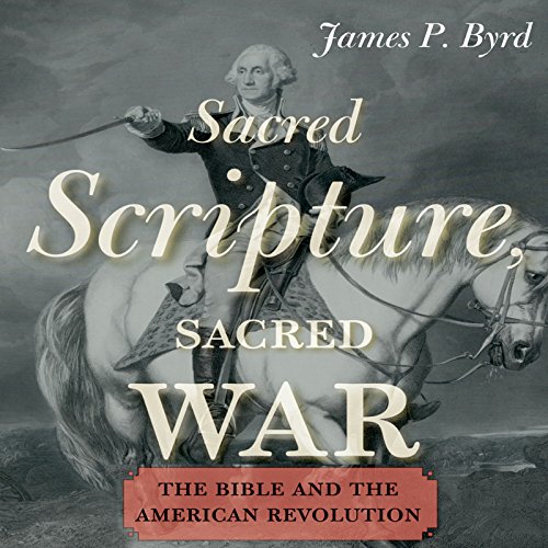 Sacred Scripture, Sacred War by James P. Byrd