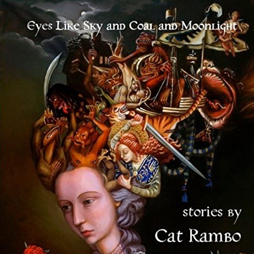 Eyes like Sky and Coal and Moonlight by Cat Rambo