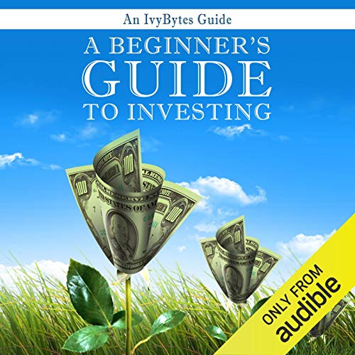 A Beginner's Guide to Investing by Ivy Bytes