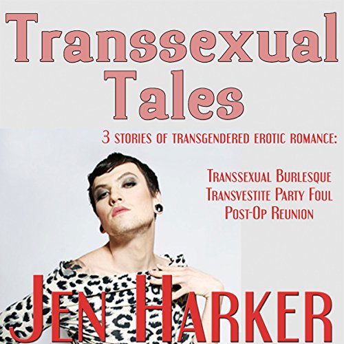 Transsexual Tales by Jen Harker