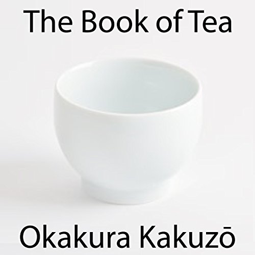 The Book of Tea by Okakura Kakuzo
