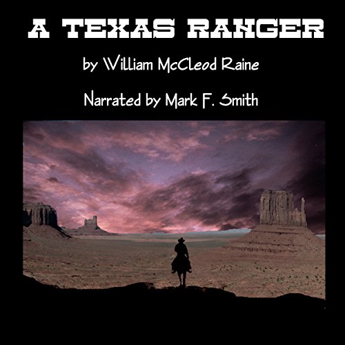 A Texas Ranger by William MacLeod Raine