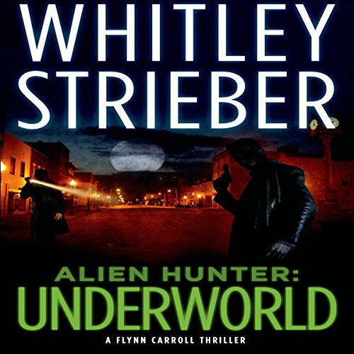 Alien Hunter: Underworld by Whitley Strieber