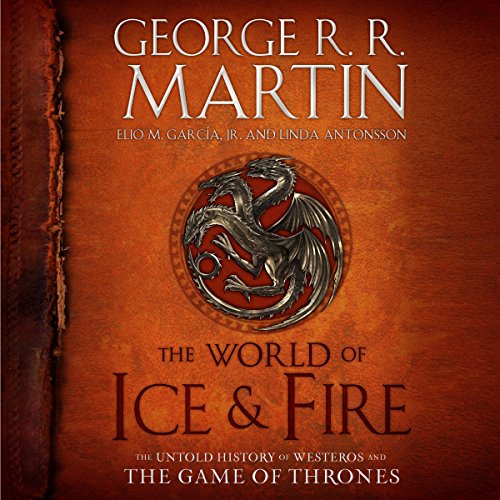 The World of Ice &amp; Fire
