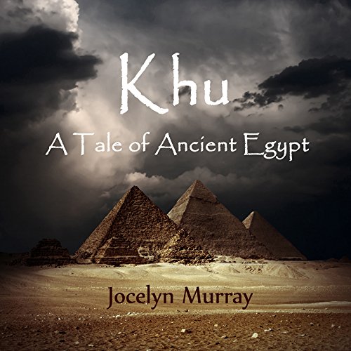 Khu: A Tale of Ancient Egypt