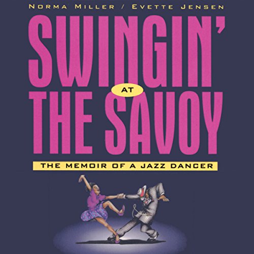 Swingin' at the Savoy by Norma Miller