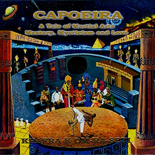 Capoeira by Khafra K. Om-Ra-Seti