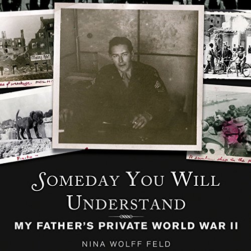 Someday You Will Understand by Nina Wolff Feld