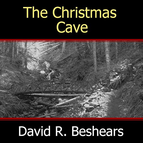 The Christmas Cave by David R. Beshears