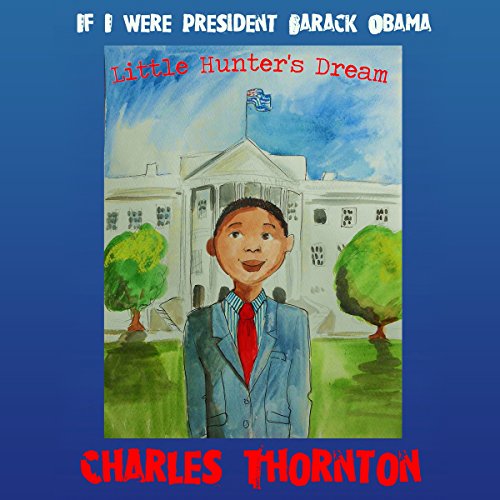 If I Were President Barack Obama