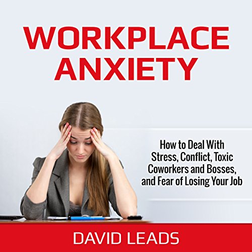 Workplace Anxiety by David Leads