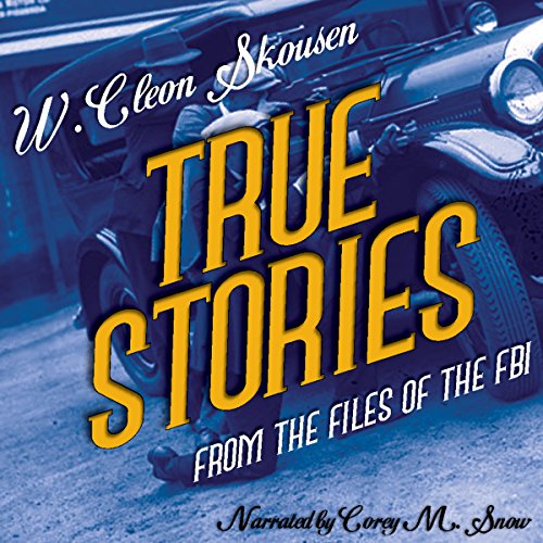 True Stories from the Files of the FBI