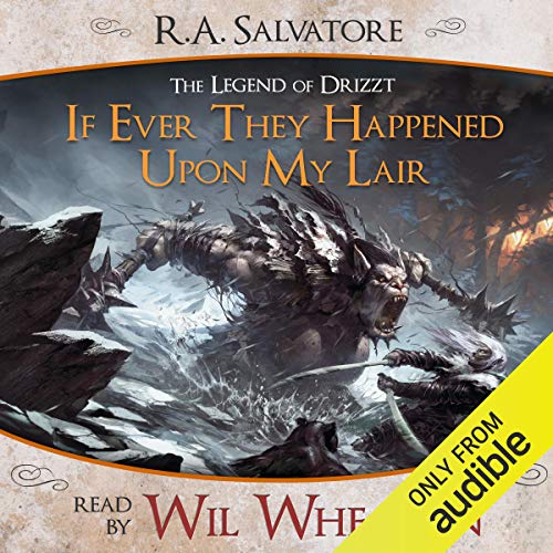 If Ever They Happened Upon My Lair by R. A. Salvatore