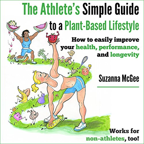 The Athlete's Simple Guide to a Plant-Based Lifestyle