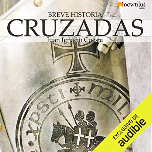 Breve historia de las cruzadas by Juan Ignacio Cuesta