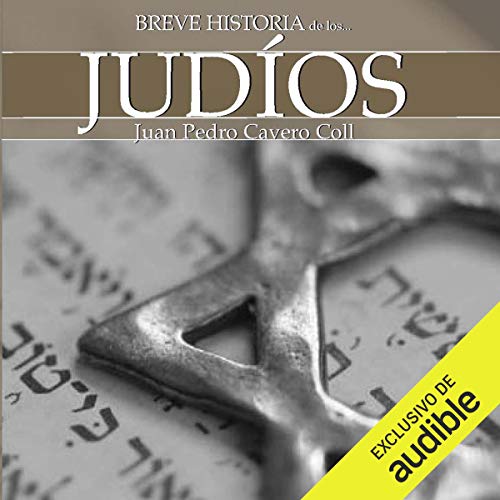 Breve historia de los judíos by Juan Pedro Cavero Coll