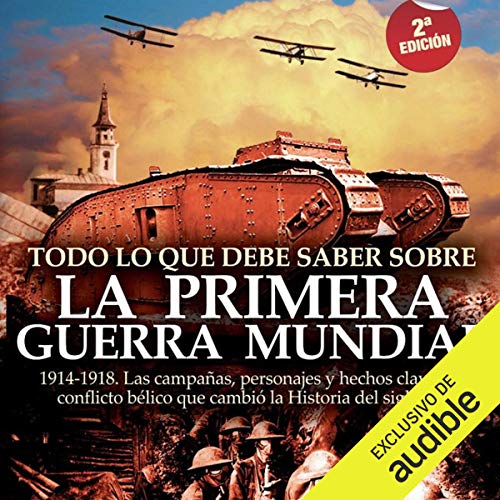 Todo lo que debe saber sobre la Primera Guerra Mundial