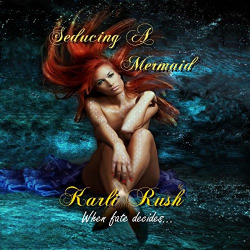 Seducing a Mermaid