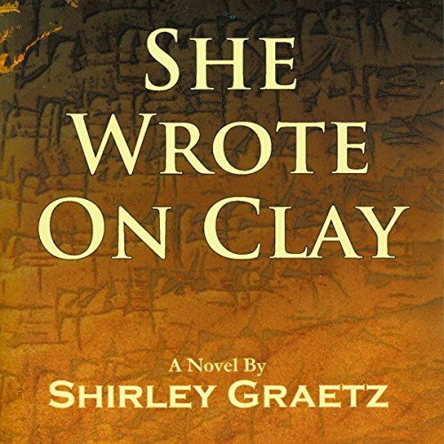 She Wrote on Clay by Shirley Graetz